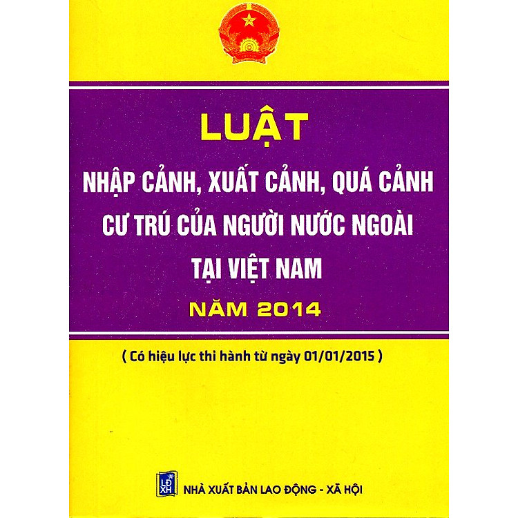 Sách Luật Nhập Cảnh, Xuất Cảnh, Quá Cảnh Cư Trú Của Người Nước Ngoài Tại Việt Nam
