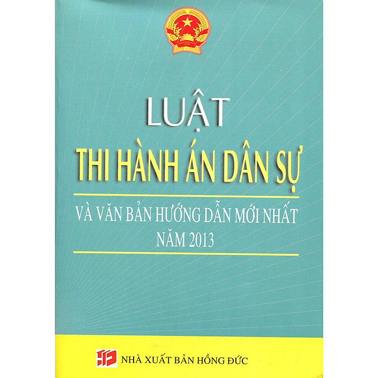 Sách Luật Thi Hành Án Dân Sự Và Văn Bản Hướng Dẫn Mới Nhất Năm 2013