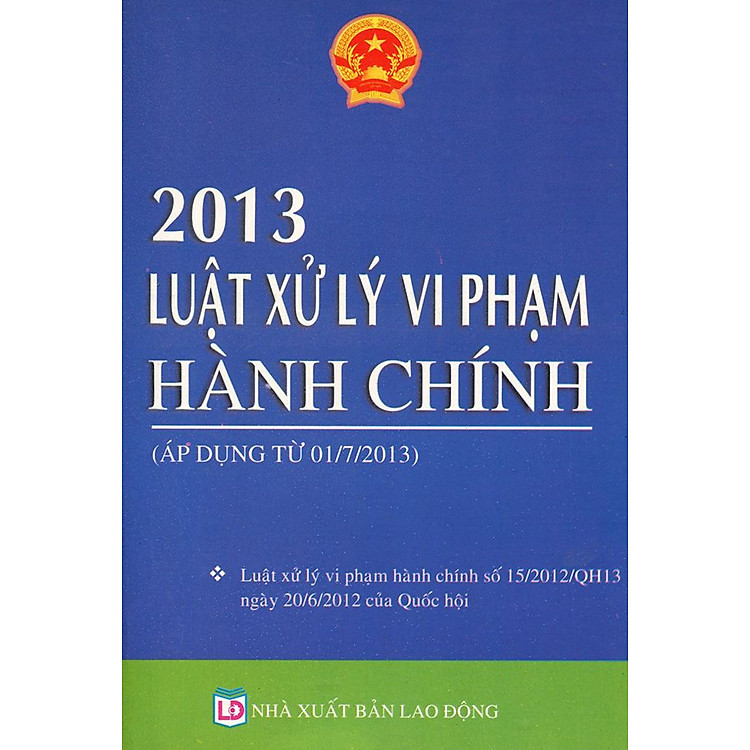 Sách Luật Xử Lý Vi Phạm Hành Chính 2013 (Có Hiệu Lực Từ 01-7-2013)