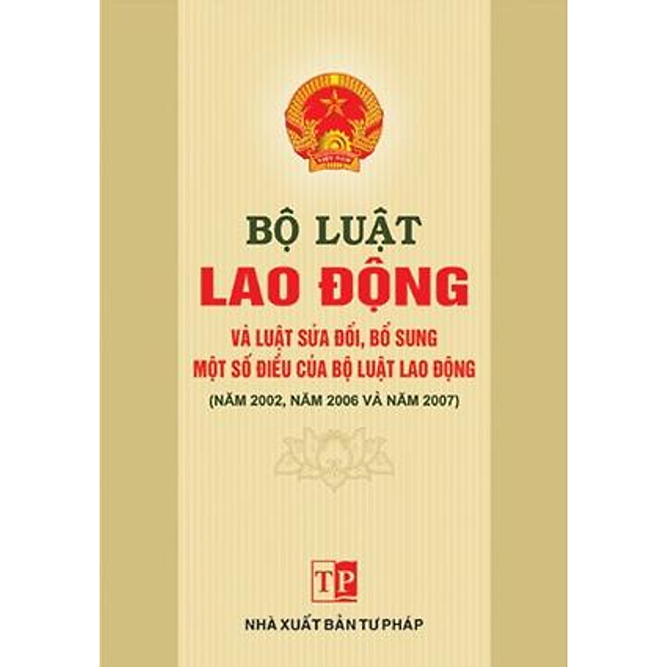 Sách Bộ Luật Lao Động Và Sửa Đổi, Bổ Sung Một Số Điều Của Bộ Luật Lao Động