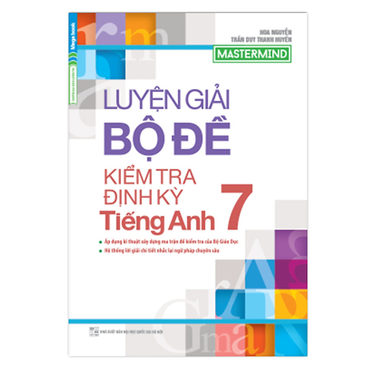 Sách Luyện Giải Bộ Đề Kiểm Tra Định Kỳ Tiếng Anh 7