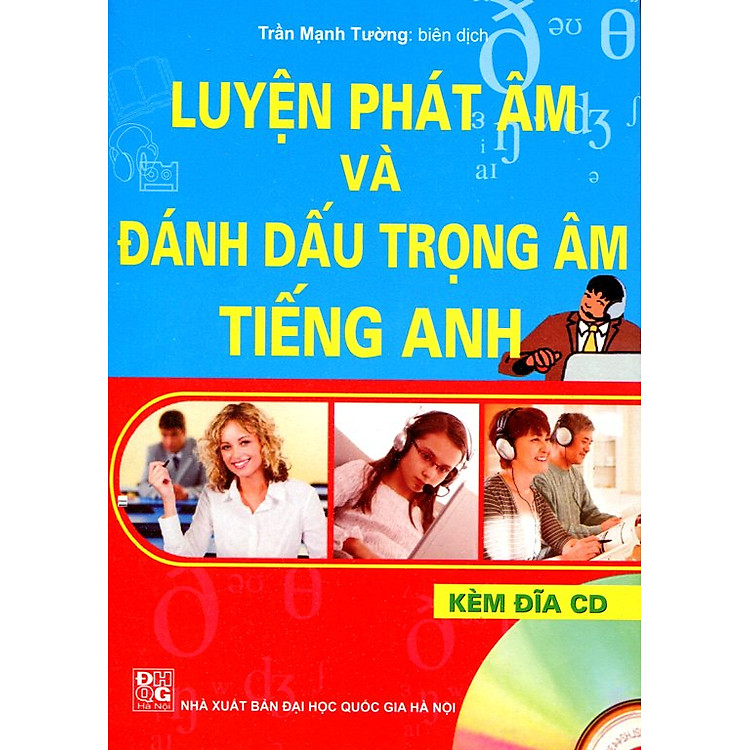 Sách Luyện Phát Âm Và Đánh Dấu Trọng Âm Tiếng Anh (Kèm CD)