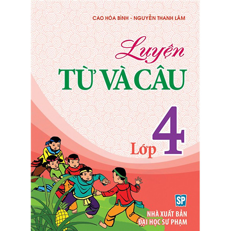 Sách Luyện Từ Và Câu Lớp 4