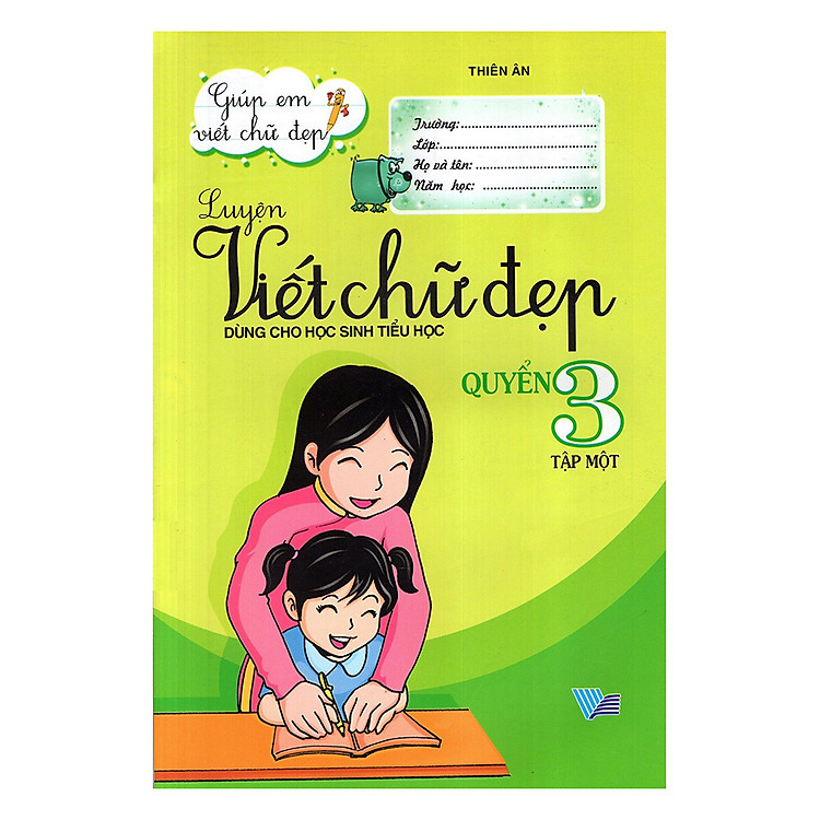 Sách Luyện Viết Chữ Đẹp (Dùng Cho Học Sinh Tiểu Học) Quyển 3 - Tập 1 (Tái Bản)