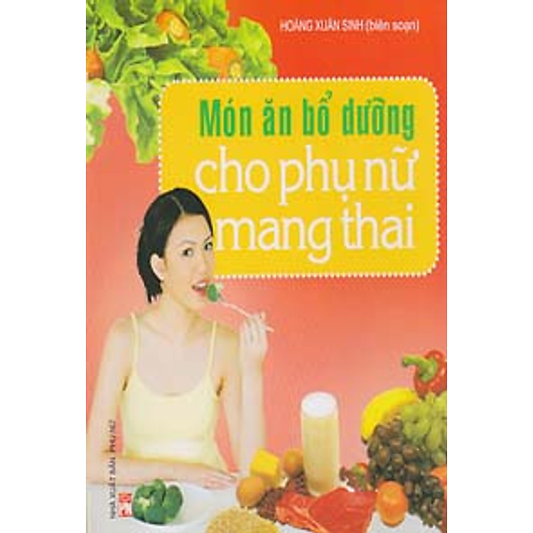 Sách Món Ăn Bổ Dưỡng Cho Phụ Nữ Mang Thai