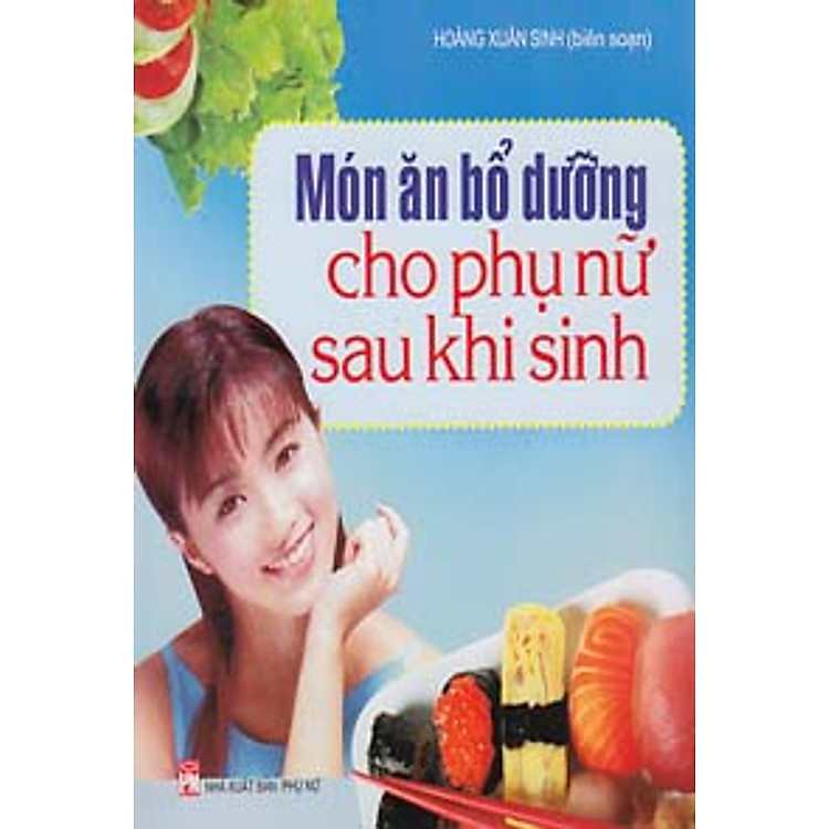 Sách Món Ăn Bổ Dưỡng Cho Phụ Nữ Sau Khi Sinh