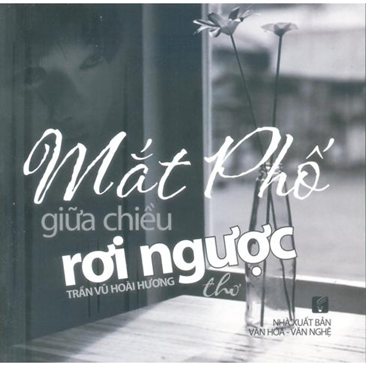 Sách Mắt Phố Giữa Chiều Rơi Ngược