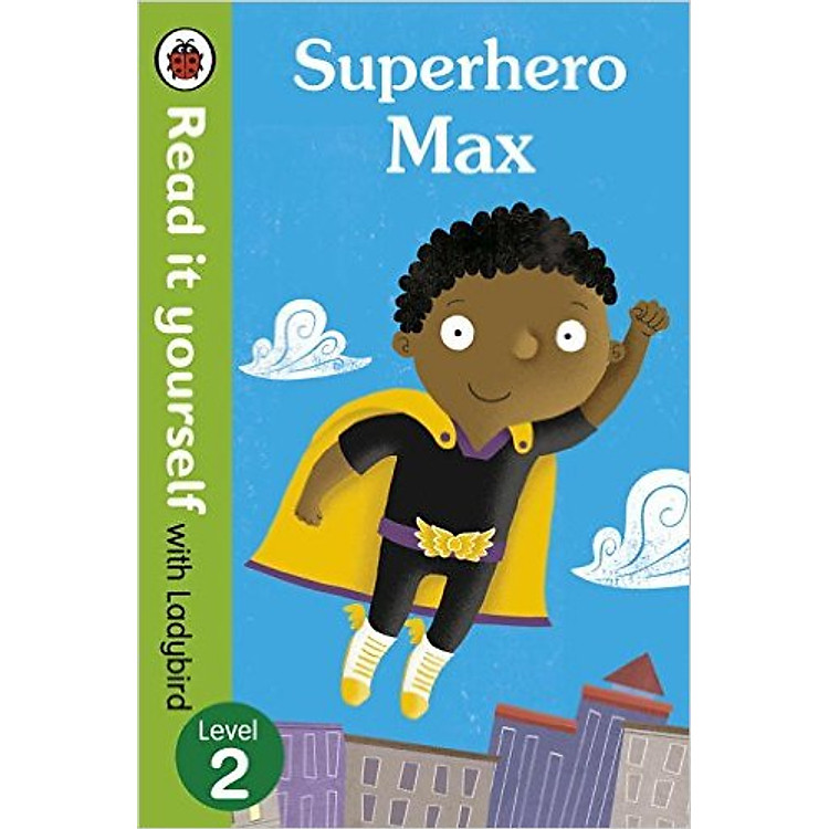 Sách Read It Yourself With Ladybird Superhero Max