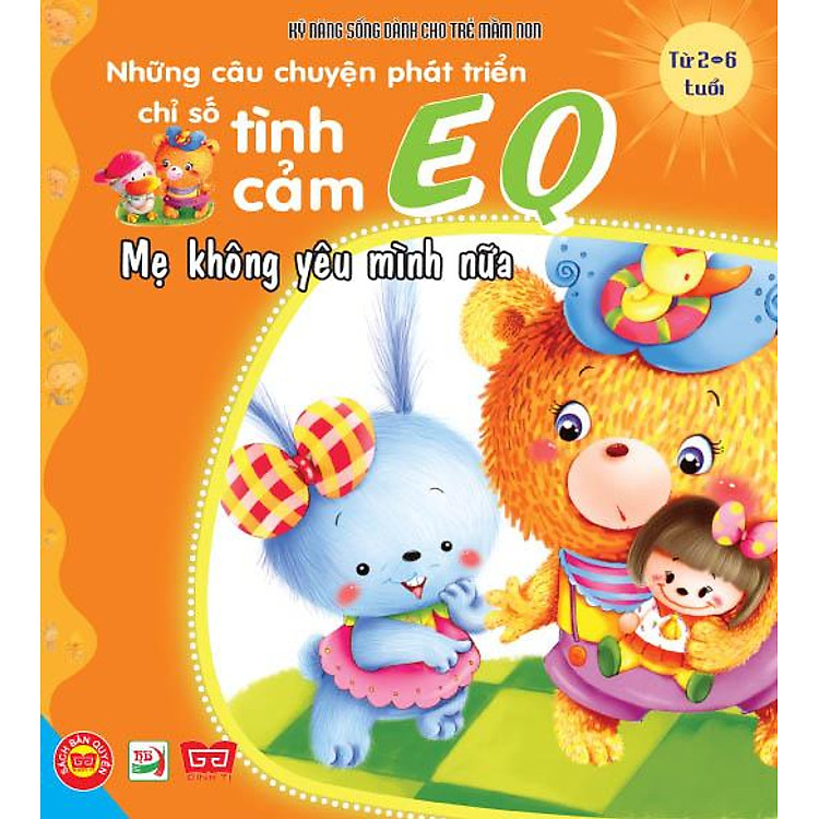 Sách Những Câu Chuyện Phát Triển EQ - Mẹ Không Yêu Mình Nữa