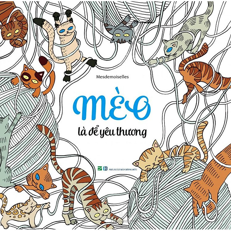 Mèo Là Để Yêu Thương (Sách Tô Màu Dành Cho Người Lớn)