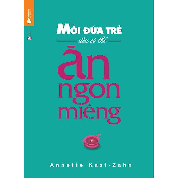 Sách Mỗi Đứa Trẻ Đều Có Thể Ăn Ngon Miệng