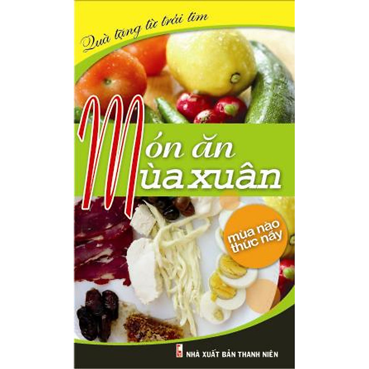 Sách Món Ăn Mùa Xuân (Tái Bản)