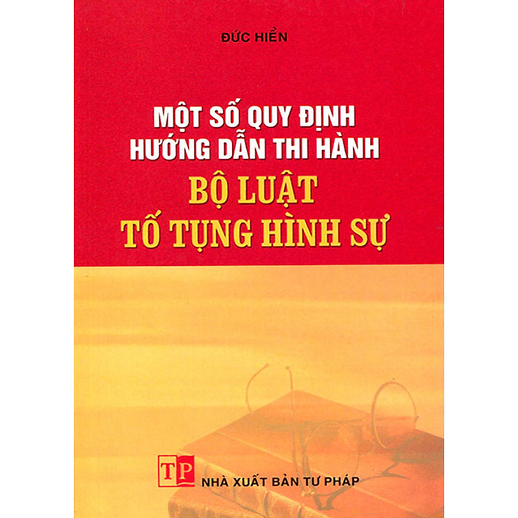 Sách Một Số Quy Định Hướng Dẫn Thi Hành Bộ Luật Tố Tụng Hình Sự