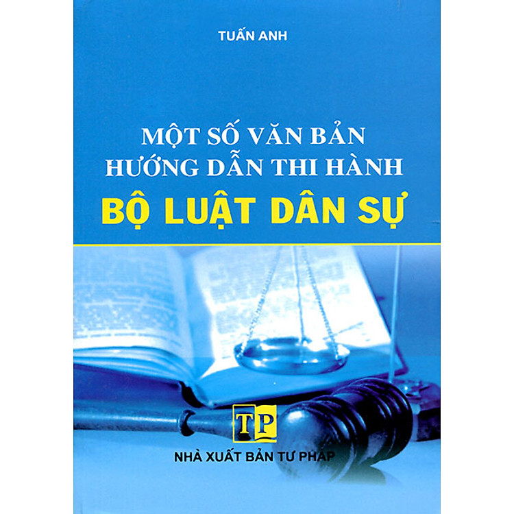 Sách Một Số Văn Bản Hướng Dẫn Thi Hành Bộ Luật Dân Sự