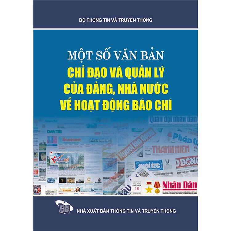 Sách Một Số Văn Bản Chỉ Đạo Và Quản Lý Của Đảng, Nhà Nước Về Hoạt Động Báo Chí
