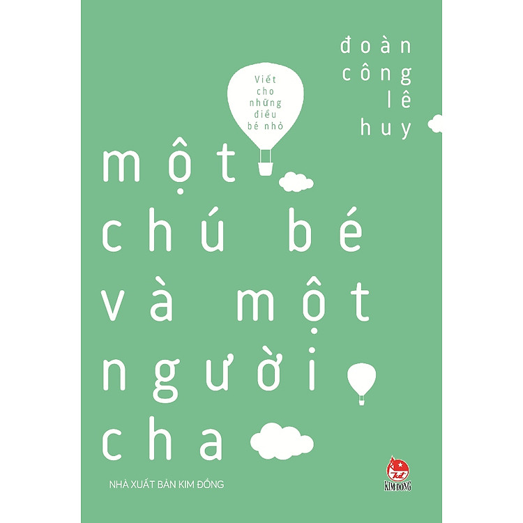 Sách Viết Cho Những Điều Bé Nhỏ - Một Chú Bé Và Một Người Cha