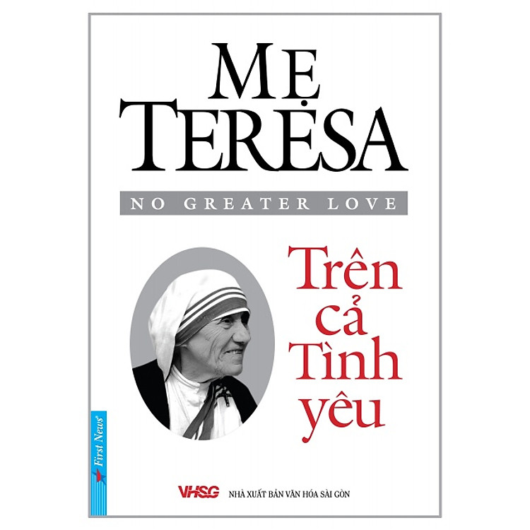 Sách Mẹ Teresa - Trên Cả Tình Yêu