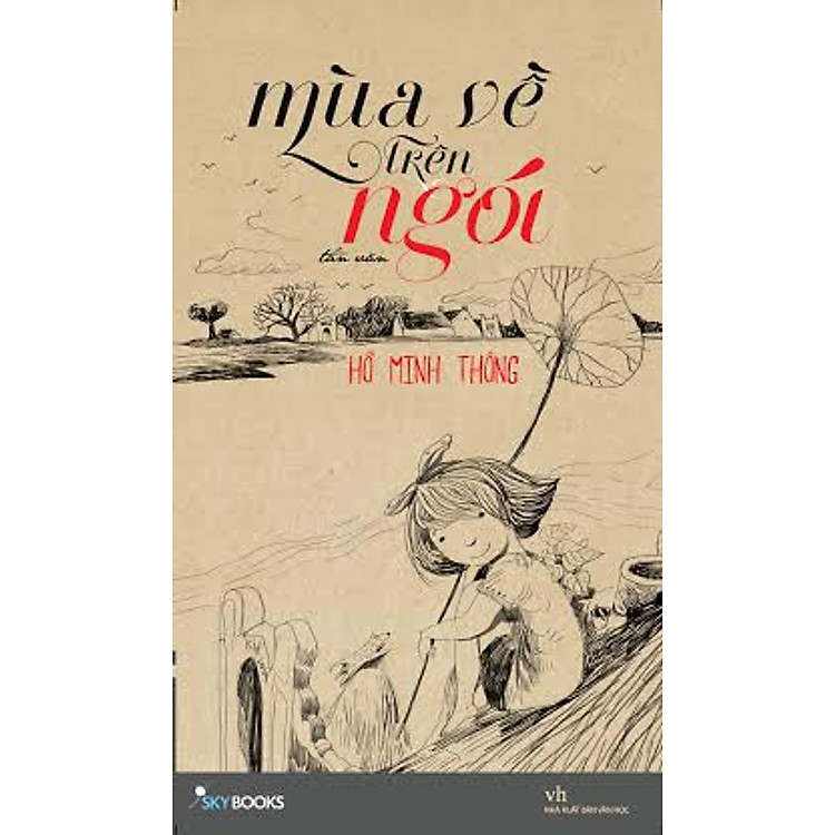 Sách Mùa Về Trên Ngói (Tặng Kèm Bộ Ba Bookmark Buộc Dây Siêu Xinh)