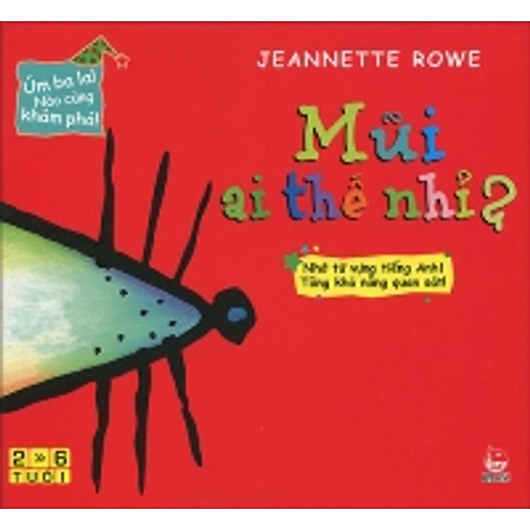 Sách Úm Ba La! Nào Cùng Nhau Khám Phá! - Mũi Ai Thế Nhỉ?
