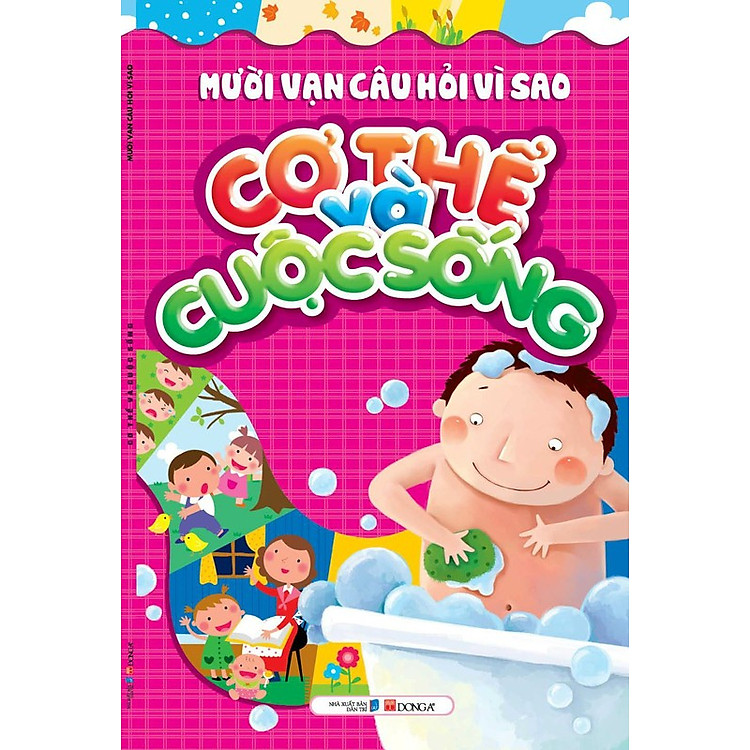 Sách Mười Vạn Câu Hỏi Vì Sao - Cơ Thể Và Cuộc Sống