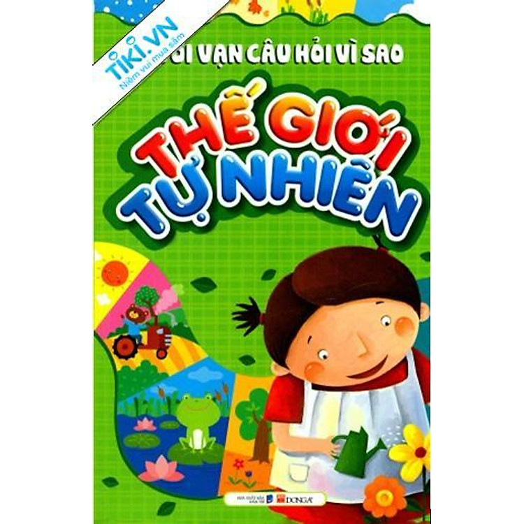 Sách Mười Vạn Câu Hỏi Vì Sao - Thế Giới Tự Nhiên