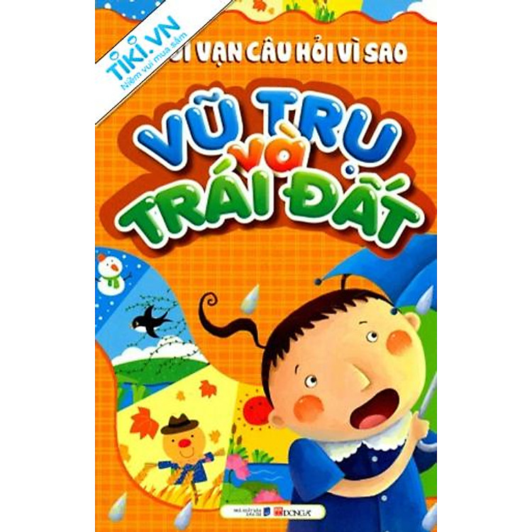 Sách Mười Vạn Câu Hỏi Vì Sao - Vũ Trụ Và Trái Đất