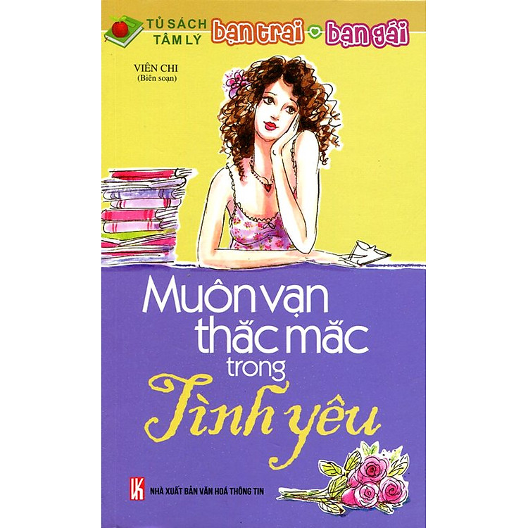 Tủ Sách Tâm Lý Bạn Trai Bạn Gái - Muôn Vạn Thắc Mắc Trong Tình Yêu