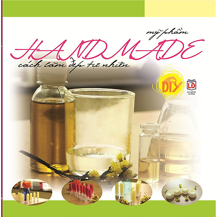 Sách Mỹ Phẩm Handmade - Cách Làm Đẹp Tự Nhiên