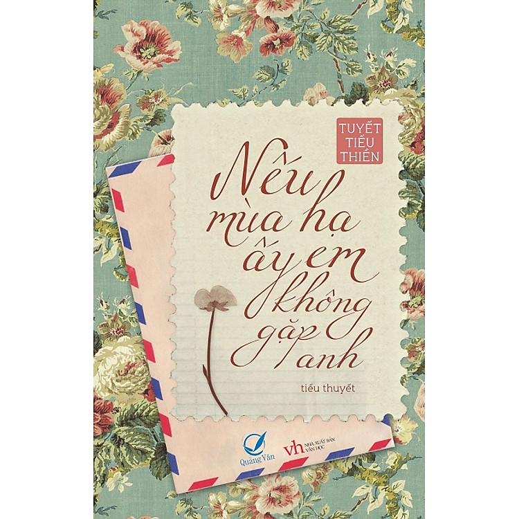 Sách Nếu Mùa Hạ Ấy Em Không Gặp Anh (Tiểu Thuyết)