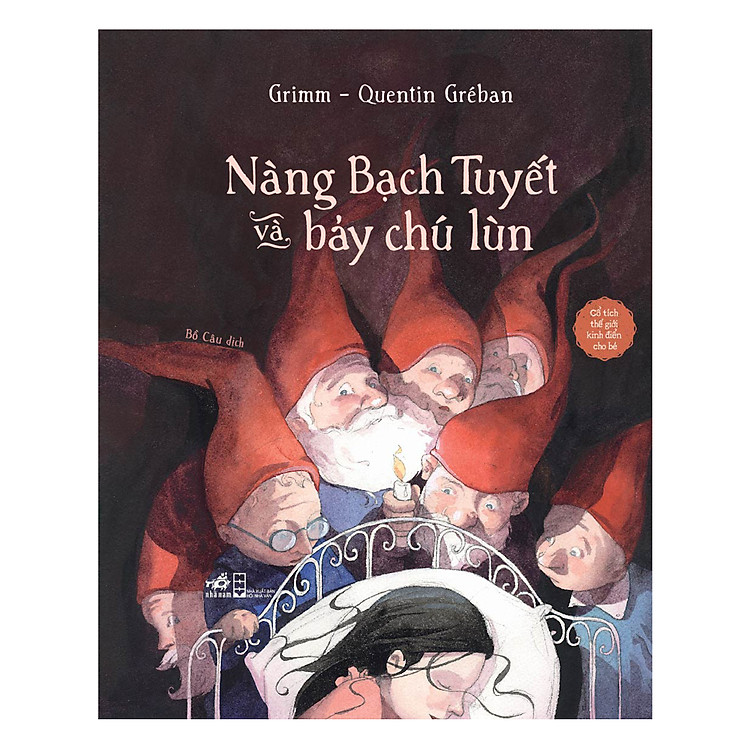 Sách Cổ Tích Thế Giới Kinh Điển - Nàng Bạch Tuyết Và Bảy Chú Lùn