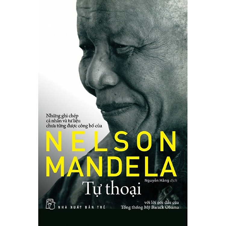 Sách Tự Thoại - Những Ghi Chép Cá Nhân Và Tư Liệu Chưa Từng Được Công Bố Của Nelson Mandela