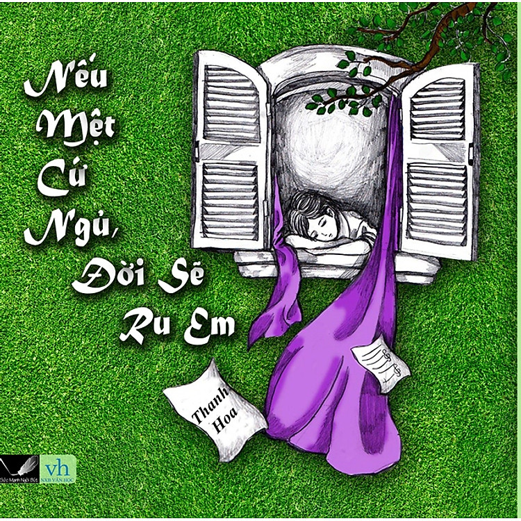 Sách Nếu Mệt Cứ Ngủ, Đời Sẽ Ru Em