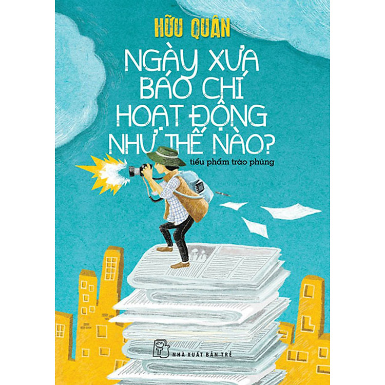Sách Ngày Xưa Báo Chí Hoạt Động Như Thế Nào? (Tiểu Phẩm Trào Phúng)