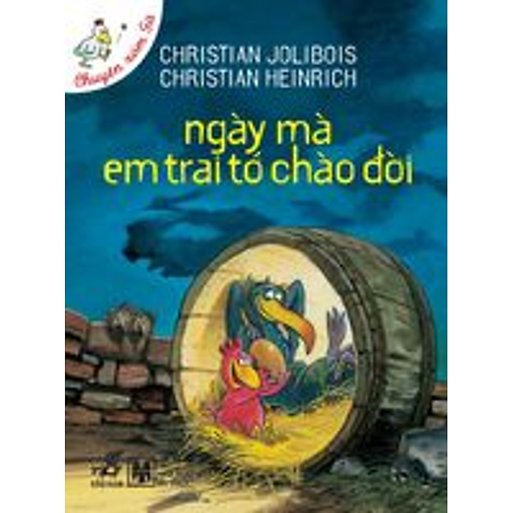 Sách Chuyện Xóm Gà - Ngày mà em trai tớ chào đời