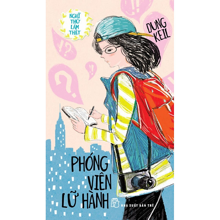 Sách Nghĩ Thử Làm Thật - Phóng Viên Lữ Hành