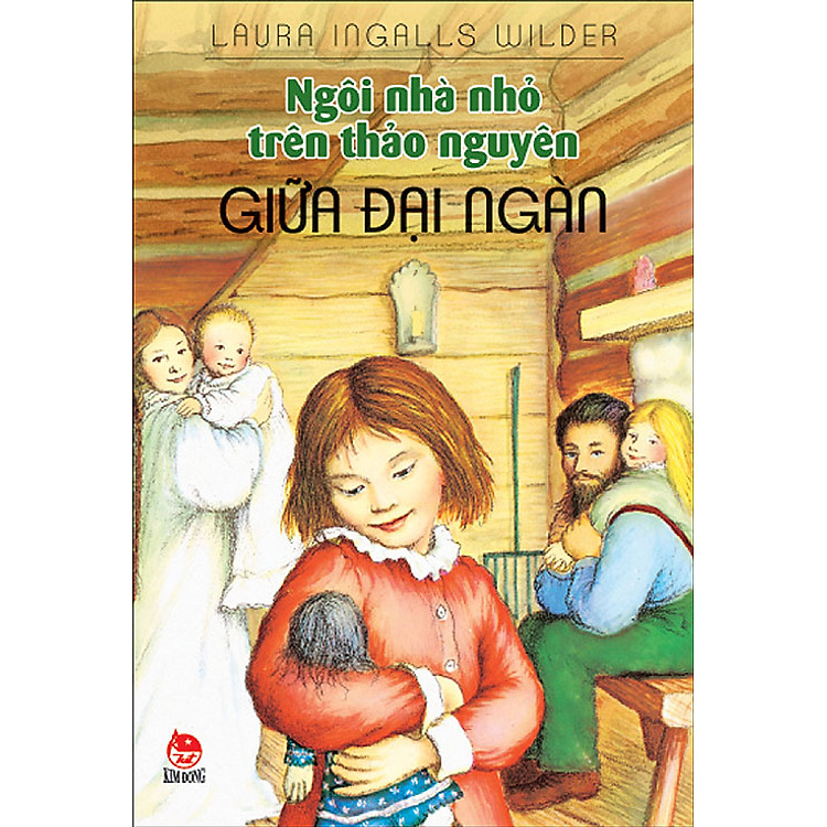 Sách Ngôi Nhà Nhỏ Trên Thảo Nguyên - Tập 1: Giữa Đại Ngàn
