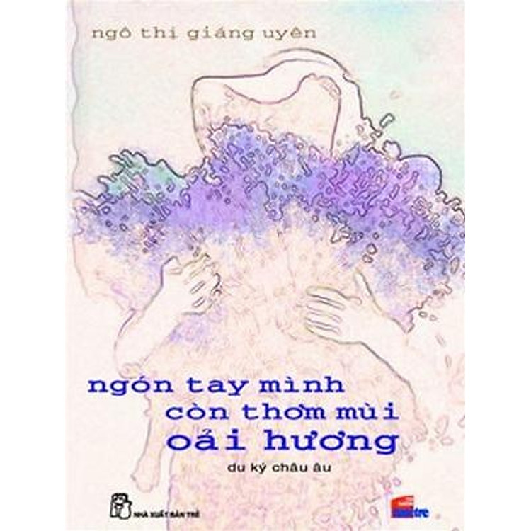Sách Ngón Tay Mình Còn Thơm Mùi Oải Hương