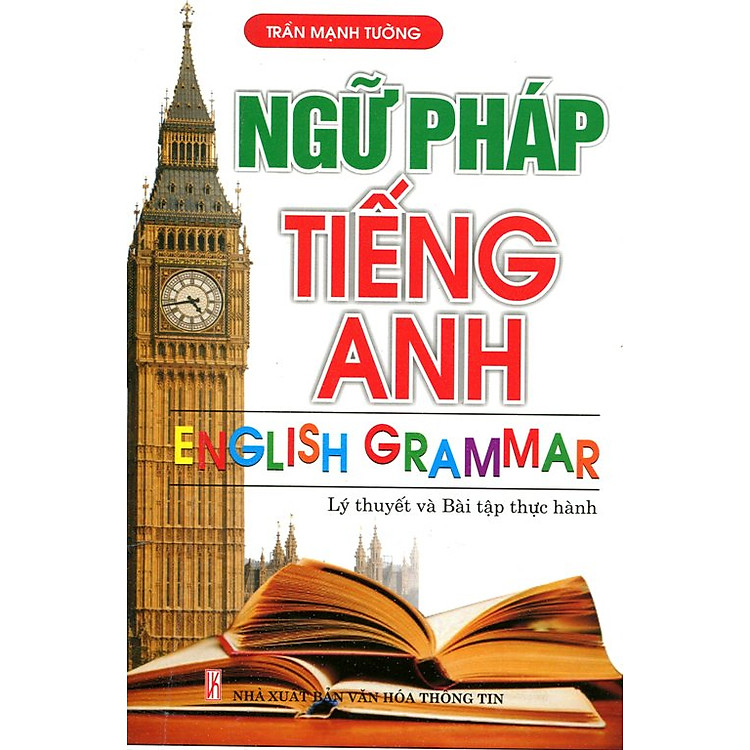 Sách Ngữ Pháp Tiếng Anh - Lý Thuyết Và Bài Tập Thực Hành