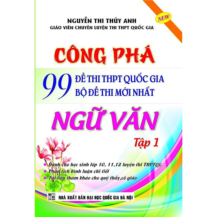Sách Công Phá 99 Đề Thi THPT Quốc Gia Bộ Đề Thi Mới Nhất Ngữ Văn (Tập 1)