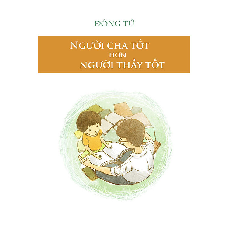 Sách Người Cha Tốt Hơn Là Người Thầy Tốt