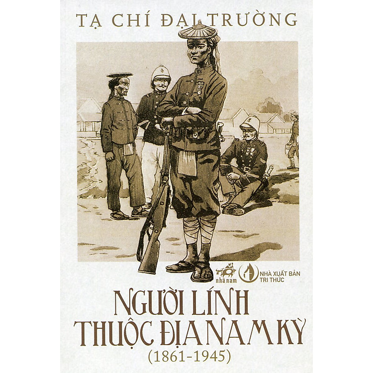 Sách Người Lính Thuộc Địa Nam Kỳ (Tái Bản 2014)
