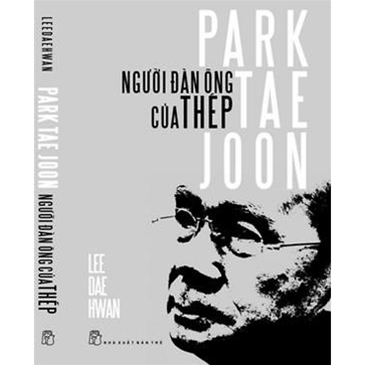 Sách Người Đàn Ông Của Thép - Park Tae Joon