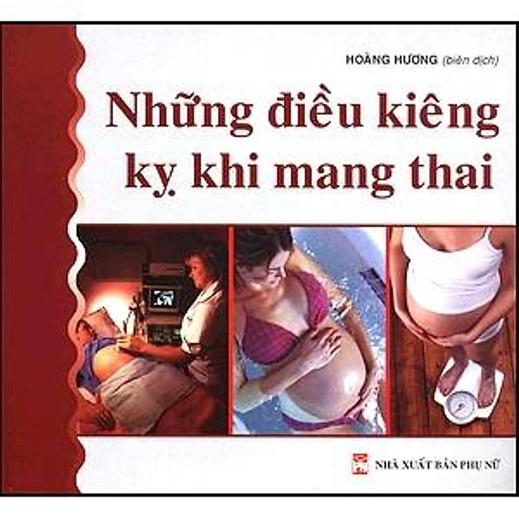 Sách Những Điều Kiêng Kỵ Khi Mang Thai