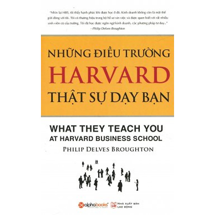 Sách Những Điều Trường Harvard Thật Sự Dạy Bạn (Tái Bản 2015)