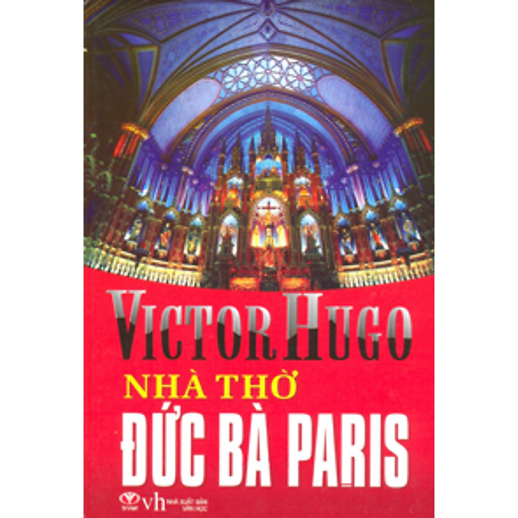 Sách Nhà Thờ Đức Bà Paris (Tái Bản)