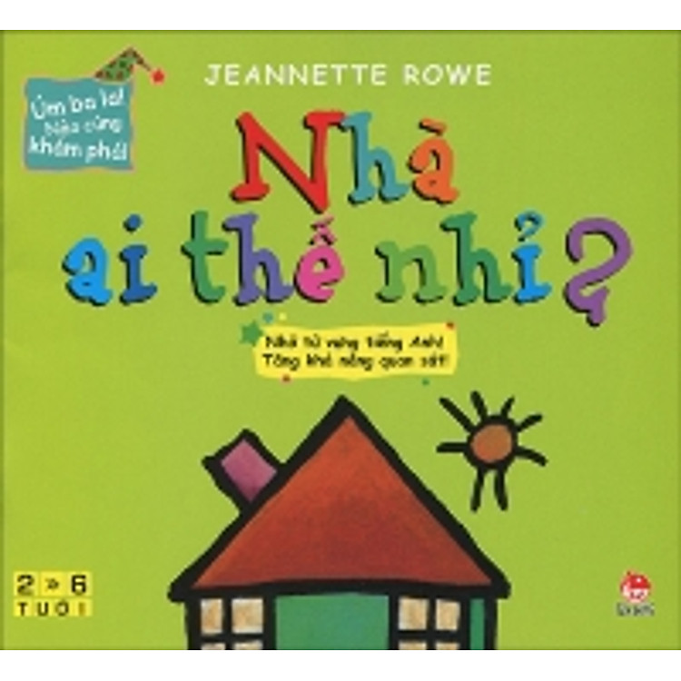 Sách Úm Ba La! Nào Cùng Nhau Khám Phá! - Nhà Ai Thế Nhỉ?