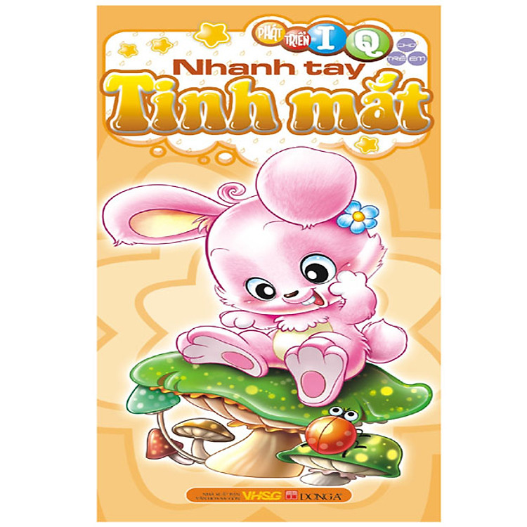 Sách Phát Triển IQ Cho Trẻ Em - Nhanh Tay Tinh Mắt