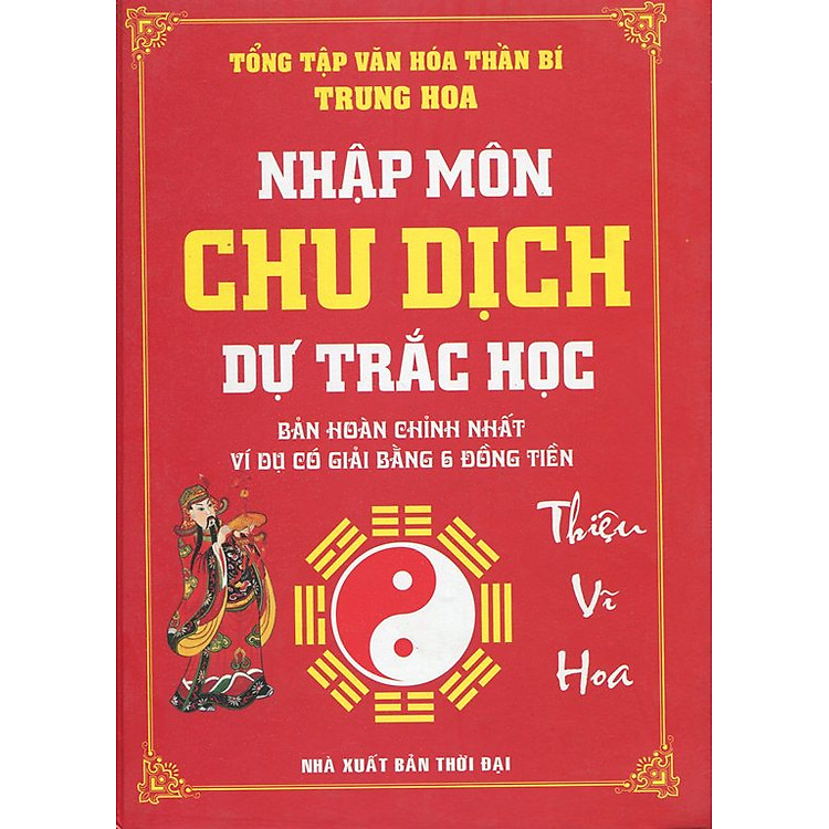Sách Nhập Môn Chu Dịch Dự Trắc Học - Tổng Hợp Văn Hóa Thần Bí Trung Hoa