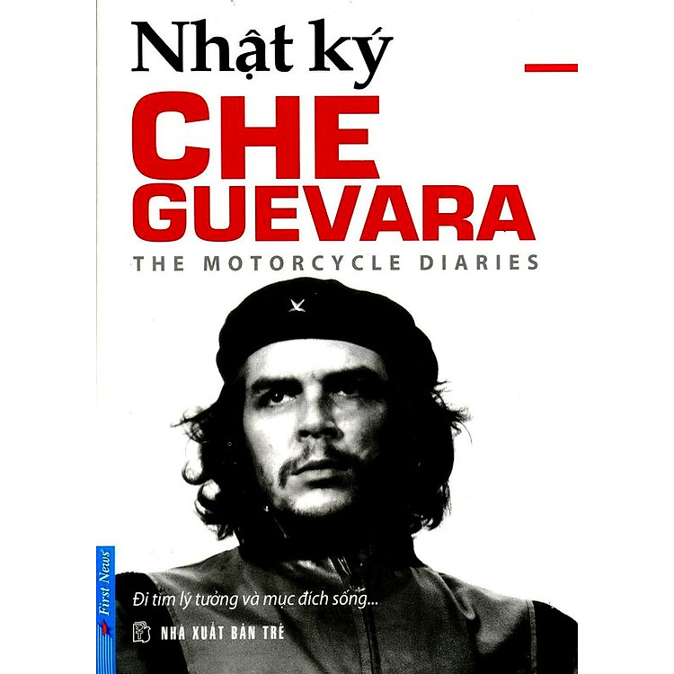 Sách Che Guevara - Nhật Ký Hành Trình Xuyên Châu Mỹ La Tinh Bằng Xe Gắn Máy (Tái Bản)