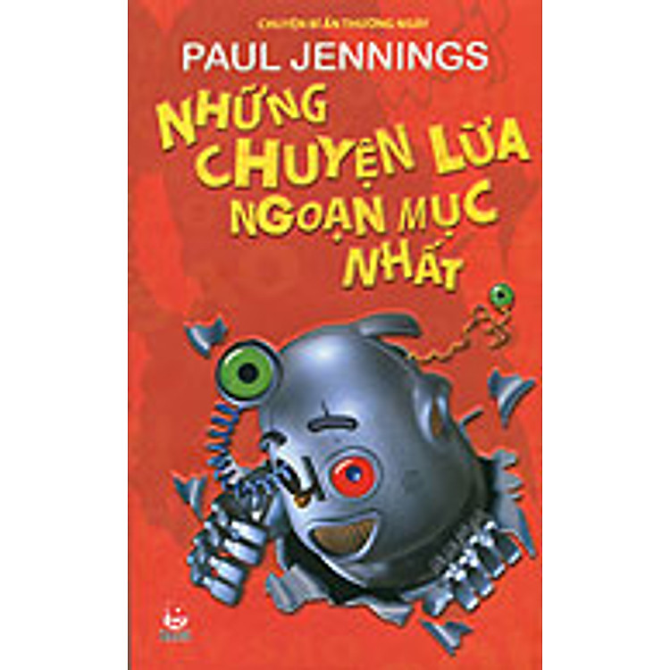 Sách Chuyện Bí Ẩn Thường Ngày - Những Chuyện Lừa Ngoạn Mục Nhất